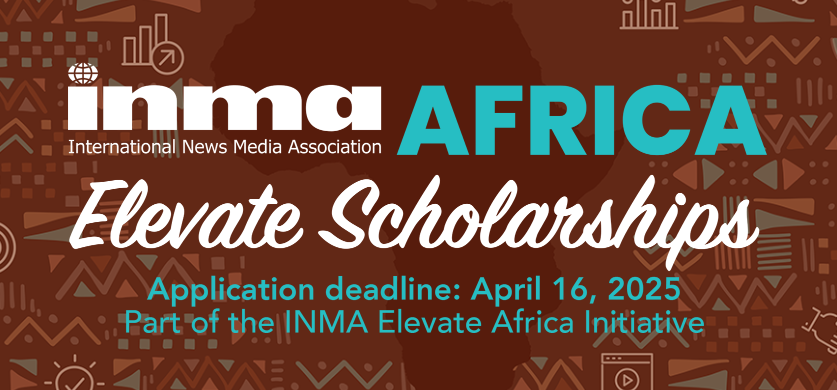 
	INMA Elevate Scholarship Programme for Aspiring News Media Professionals in Africa

	 
