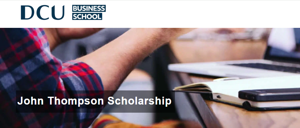 
	John Thompson Scholarship in Ireland 

	 
